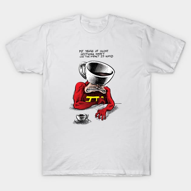 Too Much Coffee Man Silently Seething T-Shirt by ShannonWheeler